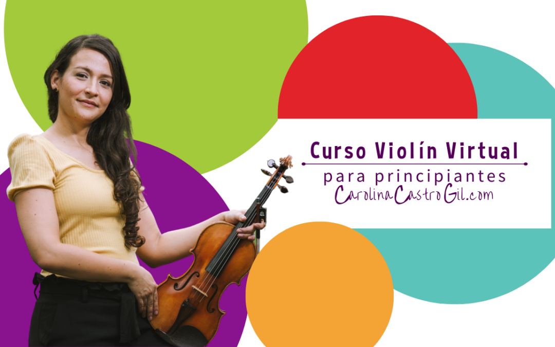 Carolina Castro Gil Curso de Violín Virtual para principiantes